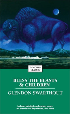 Bless the Beasts and Children by Swarthout, Glendon