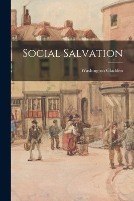Social Salvation by Gladden, Washington