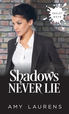 Shadows Never Lie by Lomas, Amy