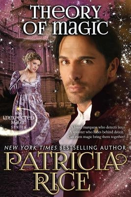Theory of Magic: Unexpected Magic Book Three by Rice, Patricia