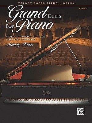 Grand Duets for Piano, Bk 4: 6 Early Intermediate Pieces for One Piano, Four Hands by Bober, Melody