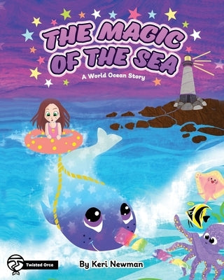 The Magic of the Sea: A World Ocean Story by Alba, Ashton