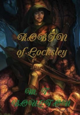 The Robin Hood Records Book 1: Robin of Locksley by Boulton, M. T.