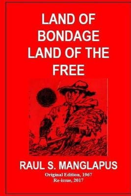 Land of Bondage Land of the Free by Henares, Larry
