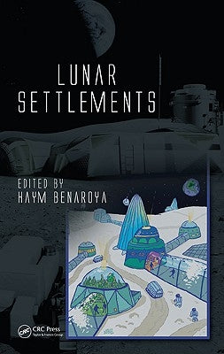 Lunar Settlements by Benaroya, Haym
