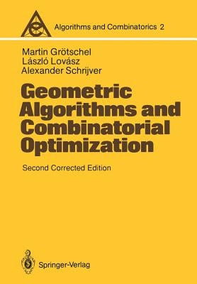Geometric Algorithms and Combinatorial Optimization by Grötschel, Martin