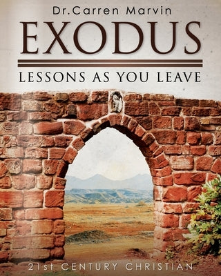Exodus: Wisdom As You Worship by Marvin, Carren