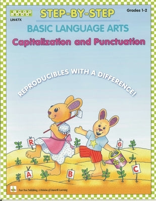 Step-By-Step Basic Language Arts: Capitalization and Punctuation Grades 1-2 by Morris, Claire