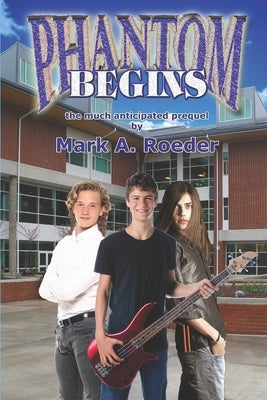 Phantom Begins by Roeder, Mark a.