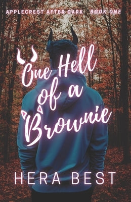 One Hell of a Brownie: Applecrest After Dark: Book One by Best, Hera