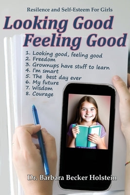 Looking Good, Feeling Good by Becker Holstein, Barbara