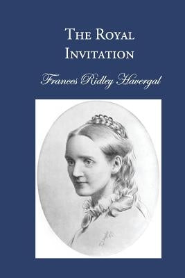 The Royal Invitation by Chalkley, David L.