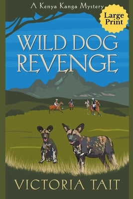Wild Dog Revenge by Tait, Victoria