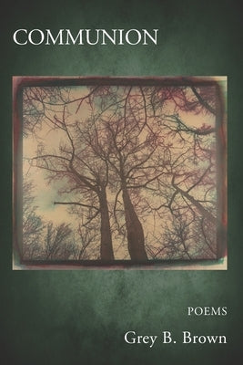 Communion by Brown, Grey