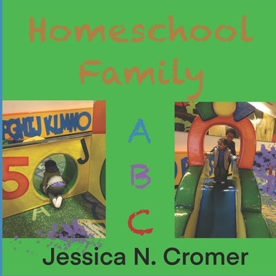 Homeschool Family ABC by Cromer, Jessica N.