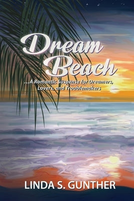 Dream Beach by Gunther, Linda S.