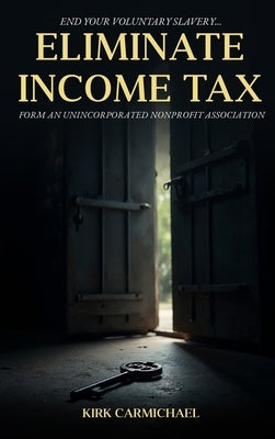 Eliminate Income Tax by Carmichael, Kirk