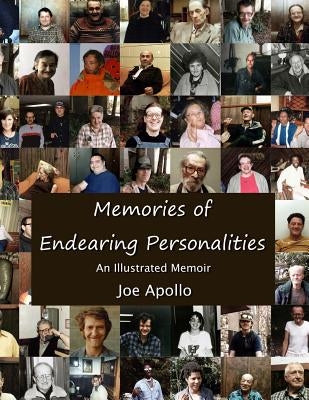 Memories of Endearing Personalities: An Illustrated Memoir - Full Color Coffee Table Edition by Apollo, Joe