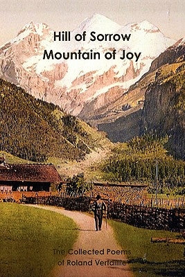 Hill of Sorrow Mountain of Joy by Verfaillie, Roland