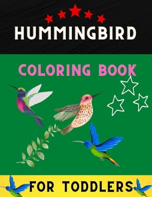 Hummingbird coloring book for toddlers: Fun and Easy Coloring Pages for kids & toddlers. Book for hummingbird lovers . by Publishing House, Abc