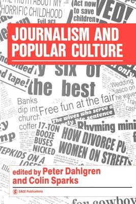 Journalism and Popular Culture by Sparks, Colin