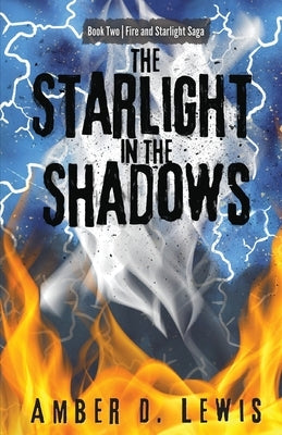 The Starlight in the Shadows by Lewis, Amber D.