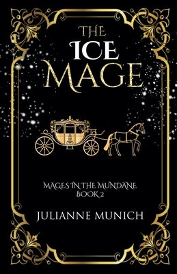The Ice Mage by Munich, Julianne