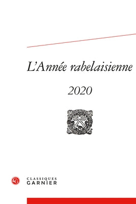 L'Annee Rabelaisienne by Classiques Garnier