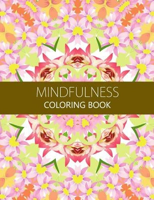 Mindfulness Coloring Book: Reduce Stress and Improve Your Life (Adults and Kids)coloring pages for adults by Anti-Stress Publisher