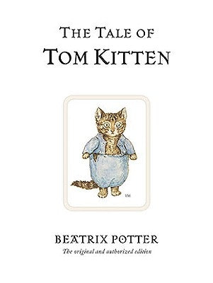 The Tale of Tom Kitten by Potter, Beatrix