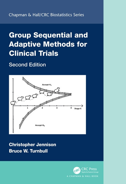 Group Sequential and Adaptive Methods for Clinical Trials by Jennison, Christopher