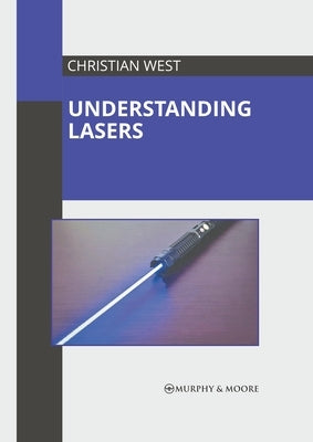 Understanding Lasers by West, Christian