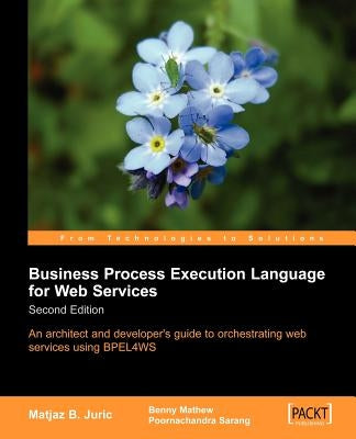 Business Process Execution Language for Web Services 2nd Edition by Juric, Matjaz B.