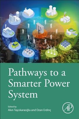 Pathways to a Smarter Power System by Erdinc, Ozan
