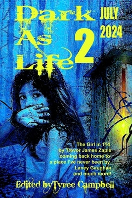 Dark As Life 2 by Campbell, Tyree