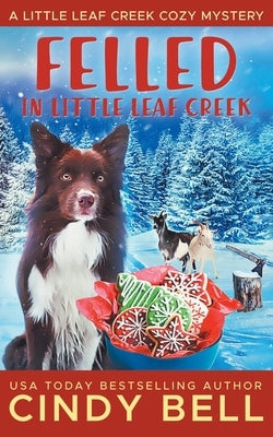 Felled in Little Leaf Creek by Bell, Cindy