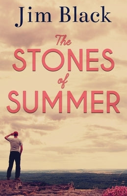 The Stones of Summer by Black, Jim