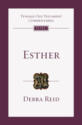 Esther: An Introduction and Commentary by Reid, Debra