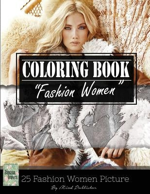 Fashion Woman Sketch Gray Scale Photo Adult Coloring Book, Mind Relaxation Stress Relief: Just added color to release your stress and power brain and by Leaves, Banana