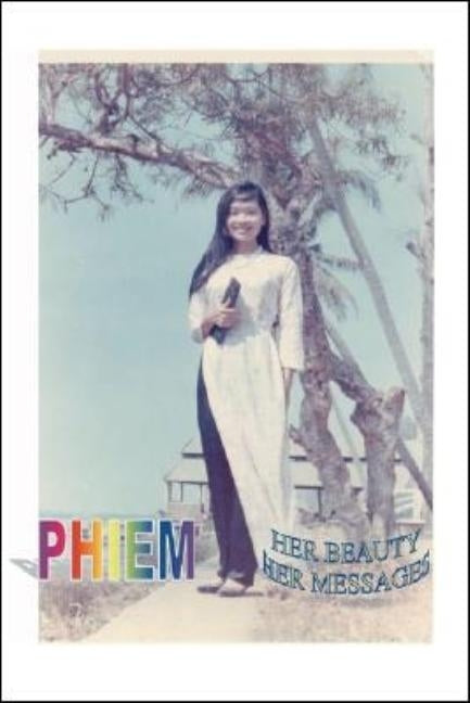 Phiem, Her Beauty, Her Messages by Phiem