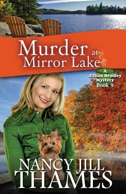 Murder at Mirror Lake: A Jillian Bradley Mystery, Book 9 by Thames, Nancy Jill