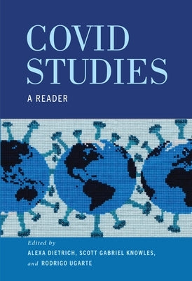 Covid Studies: A Reader by Dietrich, Alexa S.