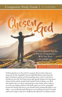 Chosen by God Study Guide by Renner, Rick