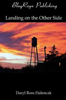 Landing On The Other Side by Vigna, Julie C.