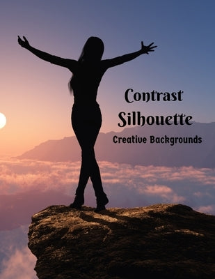 Contrast Silhouette People: Creative Backgrounds by Timm, Leslie