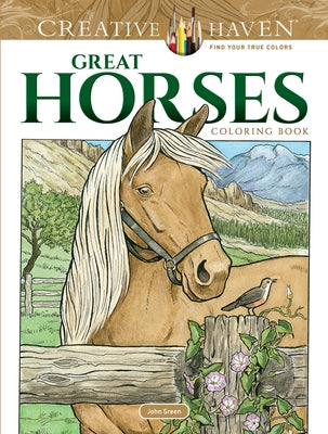 Creative Haven Great Horses Coloring Book by Green, John