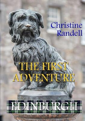 The First Adventure - Edinburgh by Randell, Christine