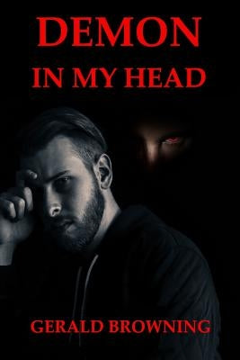 Demon in my Head by Browning, Gerald