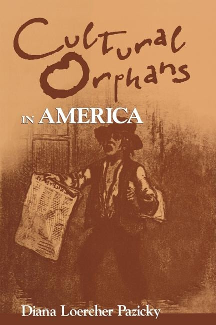 Cultural Orphans in America by Pazicky, Diana Loercher
