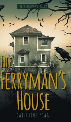 The Ferryman's House by Poag, Catherine